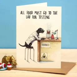 Wenskaart labo "All food must go to the lab for testing"