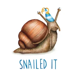 Wenskaart slak "Snailed it"